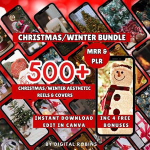 May include: A collage of images featuring a variety of Christmas and winter themes, including a snowman, a Christmas tree, and a candle. The text "CHRISTMAS/WINTER BUNDLE" is displayed in large, bold letters at the top of the image. The text "500+ CHRISTMAS/WINTER AESTHETIC REELS & COVERS" is displayed in smaller letters below the collage. The text "MRR & PLR" is displayed in a circle at the top of the image. The text "INSTANT DOWNLOAD EDIT IN CANVA" is displayed in a rectangle at the bottom of the image. The text "INC 4 FREE BONUSES" is displayed in a rectangle at the bottom of the image. The text "BY DIGITAL ROBINS" is displayed at the bottom of the image.