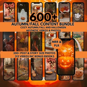 May include: A collage of images featuring autumn and Halloween themes. The images include pumpkins, leaves, and other fall-themed decorations. The text "600+ AUTUMN/FALL CONTENT BUNDLE" is displayed at the top of the collage. The text "COZY AUTUMN/FALL AND HALLOWEEN AESTHETIC VIDEOS & PHOTOS" is displayed below the first line of text. The text "MRR & PLR" is displayed in a red circle. The text "300+ POST & STORY SIZE PHOTOS 312 VIDEOS INC BONUS EBOOKS" is displayed at the bottom of the collage.