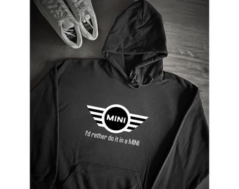 Mini Cooper Hoodie, Funny Saying Sweater, Petrol Head Gear Head Hoodie