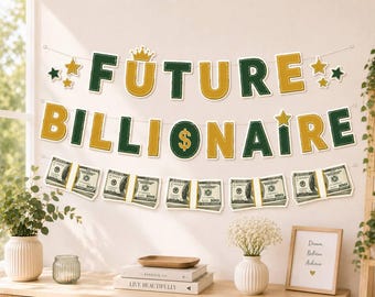 Future Billionaire Banner, Money Birthday Decorations, Green Gold Party Decor, Wealth Theme Banner, Success Celebration Decor