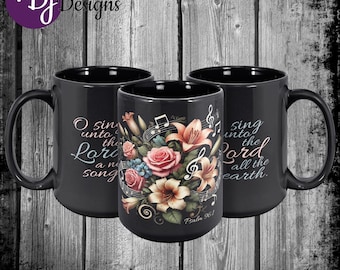 Floral Christian Coffee Mug – Psalm 96:1 Verse, Black 15oz Mug