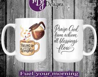 Fueling Up With Worship Coffee Mug: 15oz Christian Faith Gift