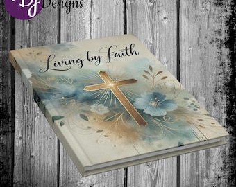 Living By Faith Journal - Inspirational Hardcover for Prayer, Notes, and Reflections