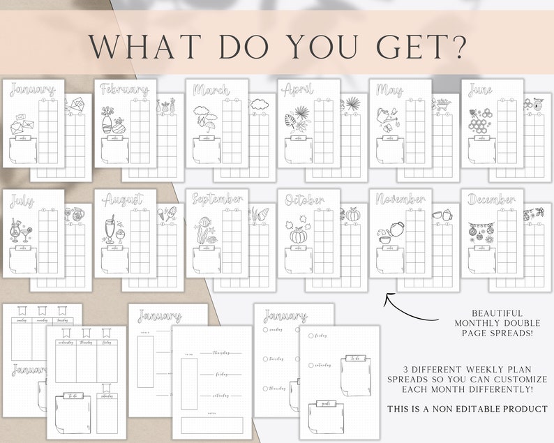 May include: A printable set of 12 monthly calendar pages with a different seasonal illustration for each month. The calendar pages are designed for bullet journaling and include a weekly planner section. The text "WHAT DO YOU GET?" is at the top of the image. The text "BEAUTIFUL MONTHLY DOUBLE PAGE SPREADS!" is at the bottom of the image. The text "3 DIFFERENT WEEKLY PLAN SPREADS SO YOU CAN CUSTOMIZE EACH MONTH DIFFERENTLY!" is at the bottom of the image. The text "THIS IS A NON EDITABLE PRODUCT" is at the bottom of the image.