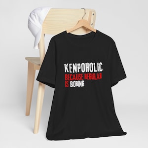 Kenpoholic Karate Shirt, Martial Arts TShirt, Kenpo Karate, Martial Arts, Custom Kenpo Shirt, Custom Design Shirt, Sensei Gift, Karate Gift