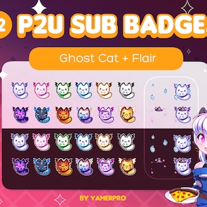 May include: A set of 12 animated Twitch sub badges featuring a ghost cat with different colored fur and accessories. The text "Ghost Cat + Flair" is displayed above the badges. The text "BY YAMERPRO" is displayed below the badges.