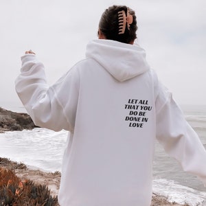 1 Corinthians 16:14 Hoodie | Bible Verse Sweatshirt | Christian Streetwear | Faith Based Apparel | Christian Apparel