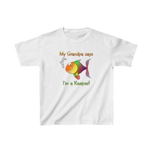 Grandpa Says I’m A Keeper Kids Tee