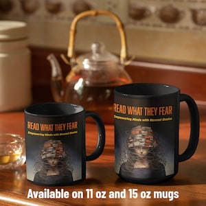 Banned Books Mug: Read What They Fear Mug 11 oz or 15 oz, defend banned books, defy censorship, read banned books