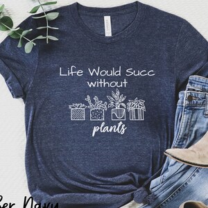 Plant Shirt,Plant Lover Gift,Gardener T Shirt,Plant Lover Shirt,Funny Plant T-Shirt,Succulent Lover Gift,Botanical Tee,Crazy Plant Lady Tee