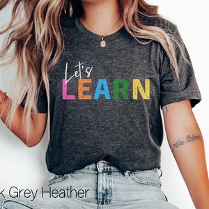 Let&#39;s Learn Shirt,Teacher Shirt,Teacher Gift,SPED Teacher Shirt,Gift for Teacher Appreciation,Teacher Life T-Shirt,Special Education Tee