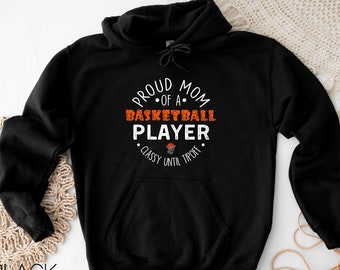 Sudadera con capucha de mamá de baloncesto, sudadera de mamá de baloncesto, camisa de mamá de baloncesto, sudadera de mamá orgullosa de un jugador de baloncesto, regalo de mamá deportiva, camisa de mamá