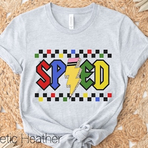 Color SPED Teacher Shirt,Sped Teacher Gift,SPED Team Shirt,Back To School Shirt Gift,Special Education Squad,Special Education Teacher Shirt