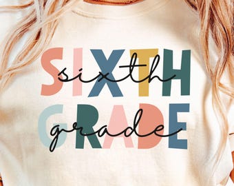 Comfort Colors® Sixth Grade Teacher Shirt, 6th Grade Teacher T-Shirt, Sixth Grade Back to School TShirt, Elementary School Teaching Shirt