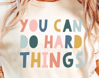 You Can Do Hard Things Comfort Colors Shirt, Motivational Back to School Teacher TShirt, First Day of School, New Teacher Appreciation Gift