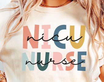 NICU Nurse Comfort Colors Shirt, Neonatal ICU TShirt, Neonatal Intensive Care Unit rn np Shirt, Pediatric Nurse Appreciation Graduation Gift