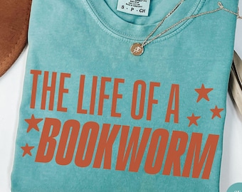 The Life of a Bookworm Comfort Colors® Shirt, Bookish Shirt, Book Lover Gift, Book Nerd TShirt, Book Club Reading Shirt, Book worm Era Shirt