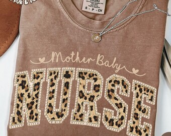 Comfort Colors® Mother Baby Nurse Shirt, Faux Leopard Nurse Shirt, Postpartum Nurse Shirt, Mother Baby Unit Shirt, MBU Nurse Appreciation
