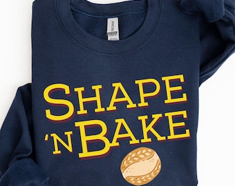 Funny Shape 'N Bake Sourdough Womens Sweatshirt, Sourdough Gifts, Homestead Baking Crewneck, Bread Lover Gift, Gift for Mom, Wake and Bake