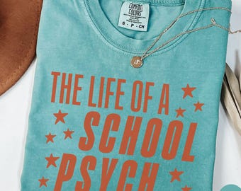 The Life of a School Psych Comfort Colors® Shirt, School Psychologist Shirt, School Psychology, Therapist Gift, Elementary School Shirt