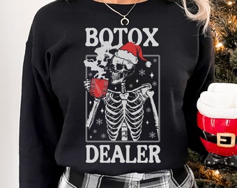 Botox Dealer Skeleton Santa Christmas Sweatshirt, Holiday Botox Pullover, Nurse Injector, Cosmetic Nurse, Aesthetic Nurse, MedSpa Sweater