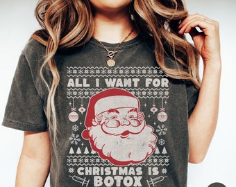 All I Want for Christmas is Botox Shirt, Ugly Christmas Botox Dealer TShirt, Nurse Injector, Botox T-Shirt, Aesthetic Nurse, MedSpa Shirts