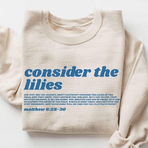 Retro Christian Religious Consider the Lilies Sweatshirt Matthew 6:28-30 Bible Verse Pullover for Bible Study Gift for Christian Daughter