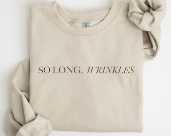 So Long Wrinkles Botox Dealer Sweatshirt, Aesthetic Nurse Pullover, Nurse Injector Gift, MedSpa Sweatshirt, Cosmetic Dermatology Nurse Gifts
