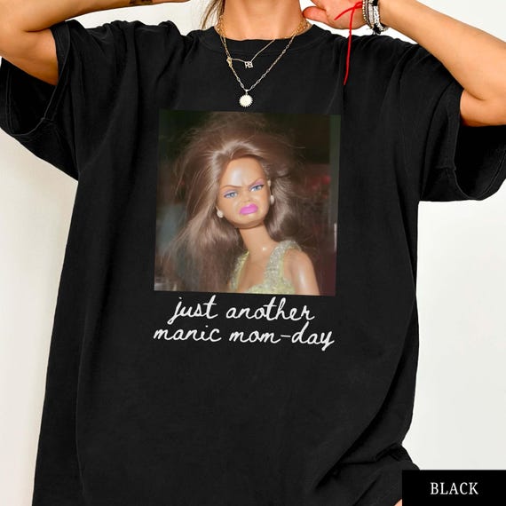 Comfort Colors® Manic Mom Day Doll Face Meme Shirt, Sarcastic Mom Graphic Tee, Funny Quote TShirt, Sarcastic Mom Gift, Funny Gift for Wife