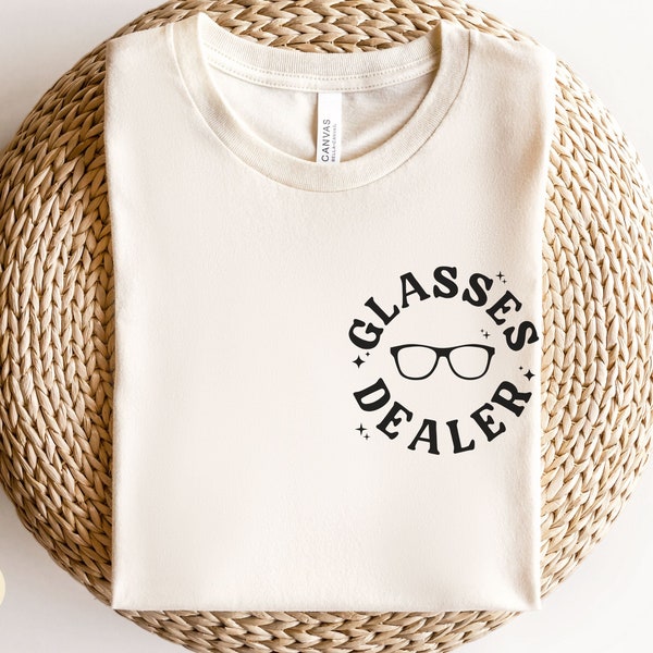 Glasses Dealer Optician Shirt, Optometry Optician Gift, Optometry Technician TShirt, Optometry Office Apparel, Eyeglasses Shirt for Optician