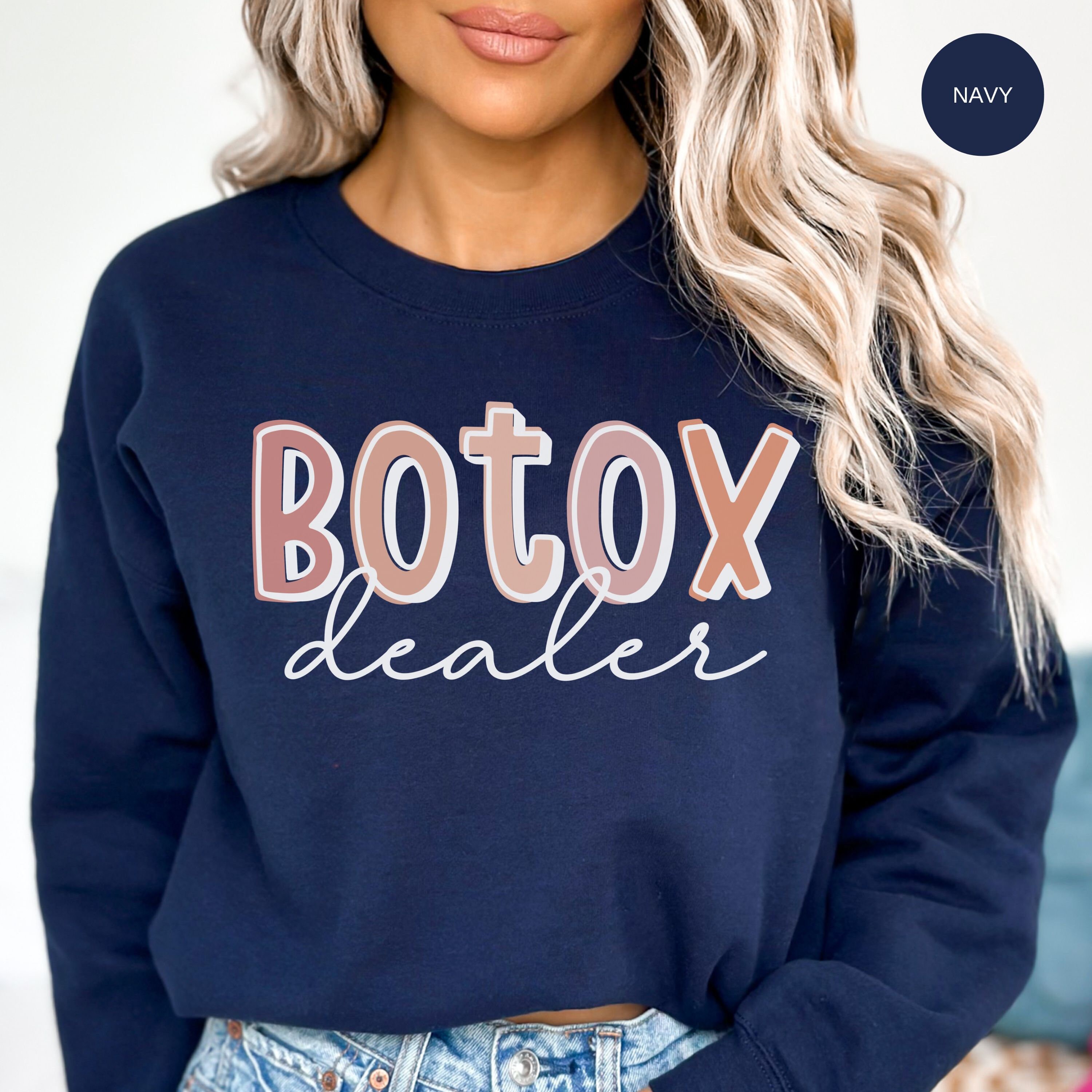Botox Dealer Sweatshirt, Aesthetic Nurse Injector Crewneck Pullover ...