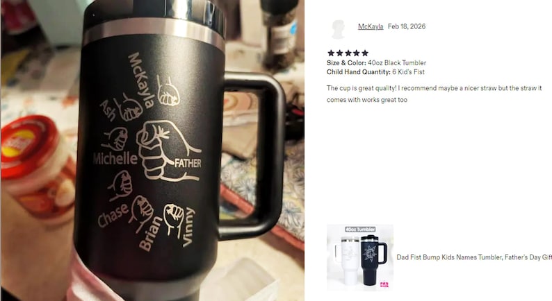 May include: A black 40oz tumbler with a handle, featuring the names McKayla, Ash, Michelle, Chase, Brian, and Vinny, along with the word "FATHER" and fist bump graphics. The tumbler has a silver rim and lid.