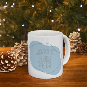Crazy Feis Mom Mug * Irish Dance Mom Mug * Feis Mom Drinkware