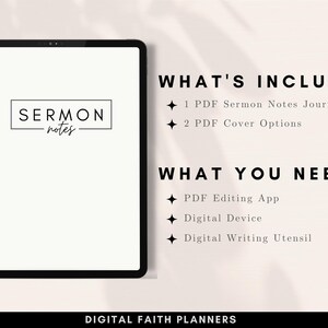 May include: A digital product mockup on a tablet screen. The screen displays a digital sermon notes journal with the text "SERMON notes". The text "WHAT'S INCLUDED" and "WHAT YOU NEED" are displayed on the screen with bullet points listing the contents of the digital product.