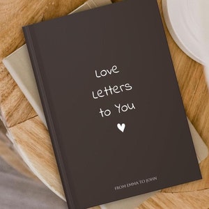 Love Letters to You Journal, Personalized Romantic Keepsake Book, Custom Couples Gift for Him or Her, Anniversary, Valentine’s Day Gift