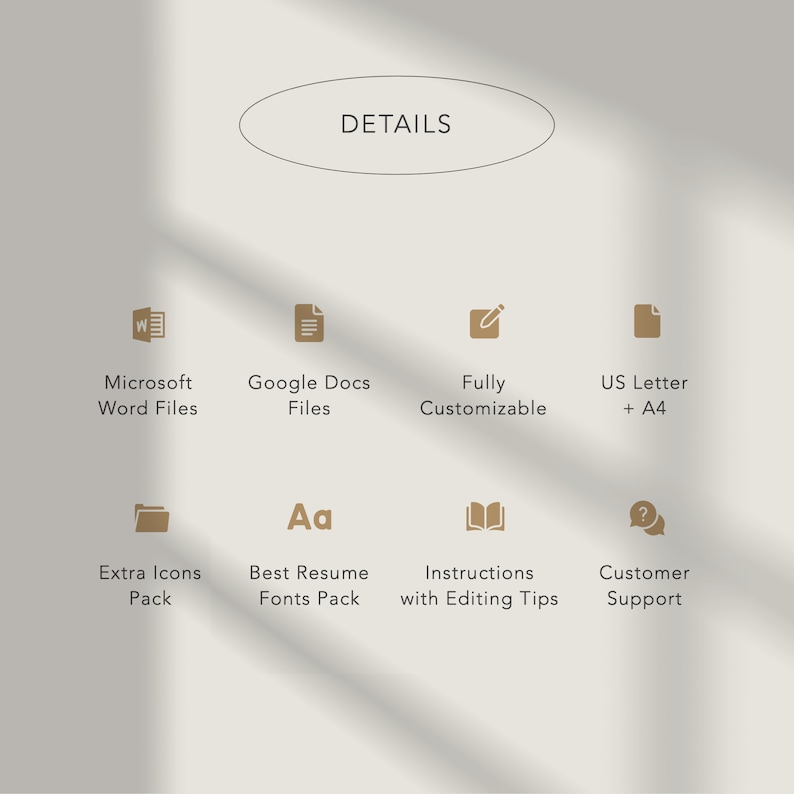 May include: A graphic with details about a resume template. The template is available in Microsoft Word and Google Docs formats. It is fully customizable and comes in US Letter and A4 sizes. The template includes extra icons, best resume fonts, instructions with editing tips, and customer support.
