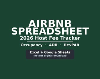 May include: A dark green digital graphic featuring white text that reads AIRBNB SPREADSHEET 2026 Host Fee Tracker, followed by Occupancy, ADR, and RevPAR. A dark gray rectangular box below contains the text Excel + Google Sheets Instant digital download.