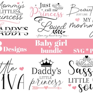 May include: A set of eight printable designs for baby girl's clothing or accessories. The designs feature a variety of phrases and images, including "Mommy's Little Princess", "Just Call Me Princess", "Daddy's Sunshine", "Beautiful Just Like My Mommy", "Little Diva", "Daddy's Little Princess", and "Sassy Little Soul".