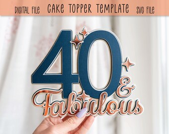 40 & Fabulous  Cake Topper | Birthday Decoration | Digital download
