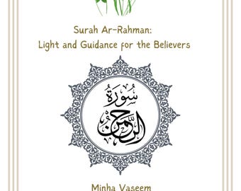 May include: A white background with a decorative border. The center of the image features a calligraphic design of the Arabic word "Surah Ar-Rahman" in a gray circle with a decorative border. The text "Surah Ar-Rahman: Light and Guidance for the Believers" is written in gold below the circle. The text "Minha Vaseem" is written in gold below the text. The top of the image features a bouquet of pink flowers and the bottom of the image features a row of white flowers with green leaves.