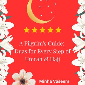 May include: A red background with white flowers around the edges. A gold crescent moon with stars is at the top of the image. The text "A Pilgrim's Guide: Duas for Every Step of Umrah & Hajj" is in white text. The text "Minha Vaseem" is in white text at the bottom of the image.