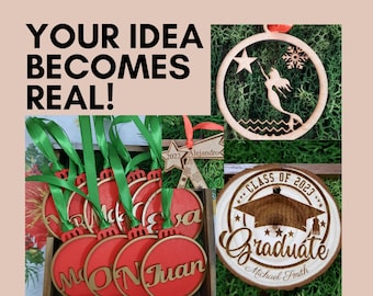 Custom Ornaments, Custom Laser Cut Ornament, Personalized Engraved Baubles. Tailored Ornaments. Your Ideas Become Reality!