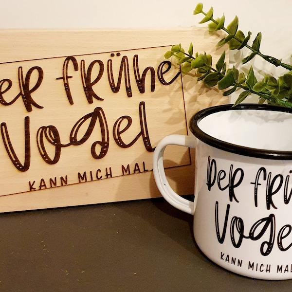 Emaille Tasse Der frühe Vogel kann mich mal