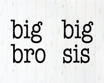 Big Bro Big Sis SVG png eps dxf - Little bro Png - Little Sis Png -Sibling Svg -Sibling Shirt svg -Matching Sibling Shirt - digital download