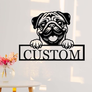 Custom Pug Dog Sign,Peeking Pug Dog Metal Wall Art,Personalized Pug Name Sign,Dog Door Hanger,Pug Nursery Decor,Pug Welcome Sign,Pug Decor