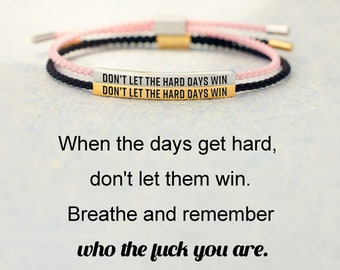 Don't Let The Hard Days Win Tube Bracelet - Inspirational Accessory, Inspirational Christmas Gift, Birthday Gift, Gift for Her