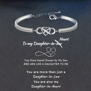 For Daughter-In-Law - You Are Also My Daughter-In-Heart Infinity Heart Bracelet, Gift For Mother or Daughter, Mother's Day Gift