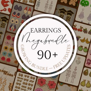 May include: A collection of wooden earrings with various designs, including graduation caps, flowers, and hearts. The image features a circular graphic that reads "EARRINGS Megabundle 90+ GROWING BUNDLE - FREE UPDATES."