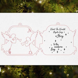 May include: A white Christmas ornament with a red outline of two angels playing trumpets. The ornament has the text "Hark! The Herald Angels Sing, Glory to the newborn King..." in a decorative font. The ornament is designed for any material thickness.