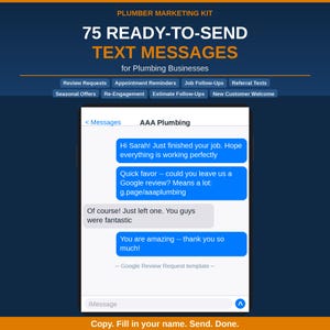 May include: A digital marketing kit for plumbers featuring 75 ready-to-send text messages. The graphic displays a smartphone screen showing a sample iMessage conversation between AAA Plumbing and a customer, including review request templates.